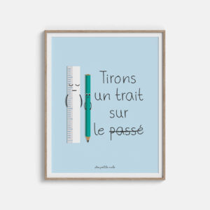 Tirons un trait sur le passé